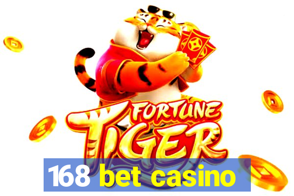 168 bet casino